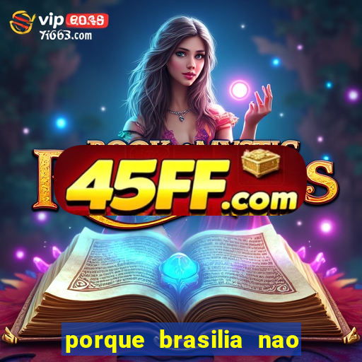 porque brasilia nao tem predios altos